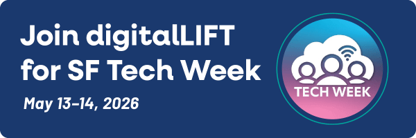 Join digitalLIFT for SF Tech Week 2026! - digitalLIFT